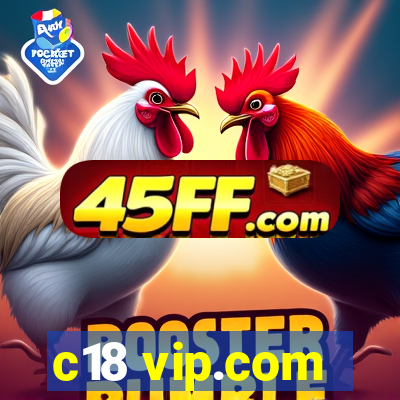 c18 vip.com